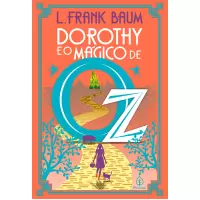 DOROTHY E O MÁGICO DE OZ VOL 04 - L. Frank Baum