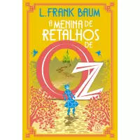 A MENINA DE RETALHOS DE OZ VOL 07 - L. Frank Baum