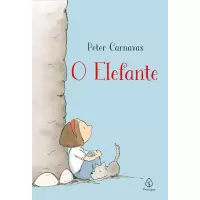 O ELEFANTE - Peter Carnavas