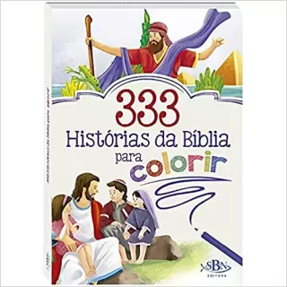 333 HISTÓRIAS DA BÍBLIA PARA COLORIR