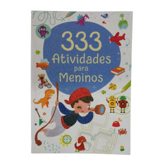 333 ATIVIDADES PARA MENINOS 333 ATIVIDADES PARA MENINOS