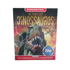 Conhecer No Tempo Dos Dinossauros Conhecer No Tempo Dos Dinossauros
