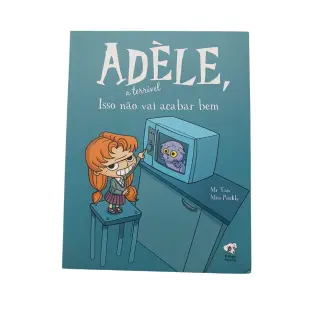 ADÉLE, a terrível: Isso não vai acabar bem Vol 1 ADÉLE, a terrível: Isso não vai acabar bem Vol 1