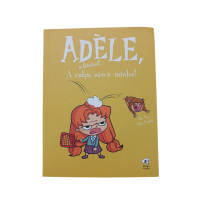 ADÉLE, a terrível: A culpa não é minha! Vol 3 ADÉLE, a terrível: A culpa não é minha! Vol 3