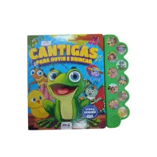 LIVRO DE SOM CANTIGAS PARA OUVIR E BRINCAR