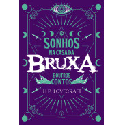 OS SONHOS NA CASA DA BRUXA E OUTROS CONTOS - H.P. Lovecraft OS SONHOS NA CASA DA BRUXA E OUTROS CONTOS - H.P. Lovecraft