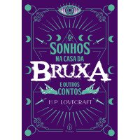 OS SONHOS NA CASA DA BRUXA E OUTROS CONTOS - H.P. Lovecraft OS SONHOS NA CASA DA BRUXA E OUTROS CONTOS - H.P. Lovecraft