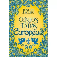 CONTOS DE FADAS EUROPEUS - Joseph Jacobs