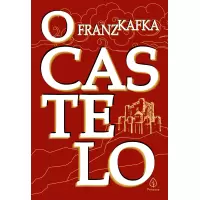 O CASTELO - Franz Kafka