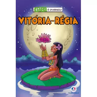 Gibi é Diversão: Vitória-Régia - Lendas