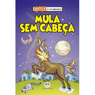 Gibi é Diversão: Mula sem Cabeça - Lendas