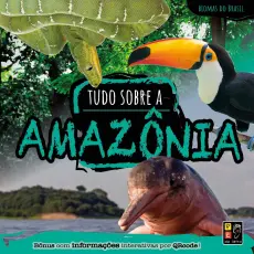 Biomas do Brasil: Tudo Sobre a Amazônia 