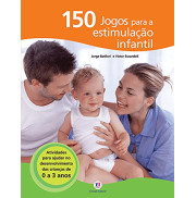 150 Jogos Para a Estimulação Infantil
