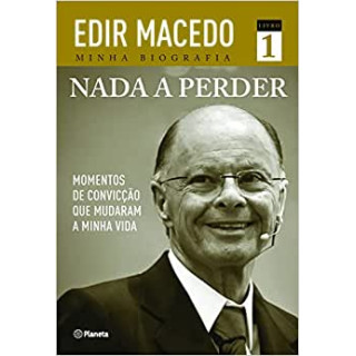 NADA A PERDER VOL 01 - Edir Macedo NADA A PERDER VOL 01 - Edir Macedo