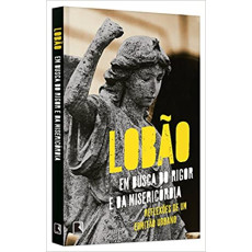 EM BUSCA DO RIGOR E DA MISERICÓRDIA - Lobão EM BUSCA DO RIGOR E DA MISERICÓRDIA - Lobão