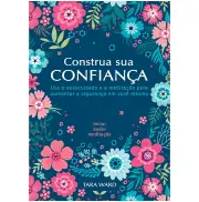 CONSTRUA SUA CONFIANÇA - Tara Ward CONSTRUA SUA CONFIANÇA - Tara Ward