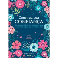 CONSTRUA SUA CONFIANÇA - Tara Ward