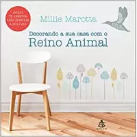 DECORANDO A SUA CASA COM O REINO ANIMAL - Millie Marotta