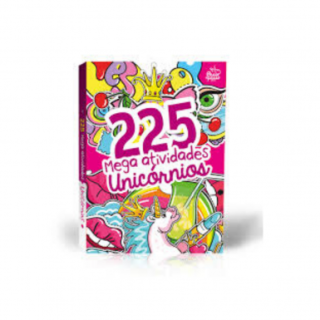 225 MEGA-ATIVIDADES UNICÓRNIOS 225 MEGA-ATIVIDADES UNICÓRNIOS