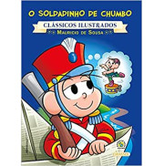 O Soldadinho de Chumbo - Clássicos Ilustrados O Soldadinho de Chumbo - Clássicos Ilustrados