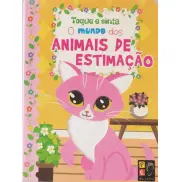 O MUNDO DOS ANIMAIS DE ESTIMAÇÃO - TOQUE E SINTA O MUNDO DOS ANIMAIS DE ESTIMAÇÃO - TOQUE E SINTA