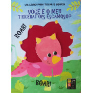 VOCÊ É O MEU TRICERATOPS ESCAMOSO? - TOQUE E SINTA