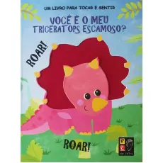 VOCÊ É O MEU TRICERATOPS ESCAMOSO? - TOQUE E SINTA