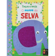 O MUNDO DA SELVA - TOQUE E SINTA
