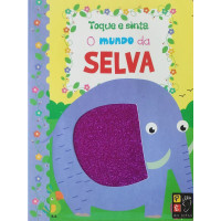 O MUNDO DA SELVA - TOQUE E SINTA