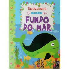 O MUNDO DO FUNDO DO MAR - TOQUE E SINTA O MUNDO DO FUNDO DO MAR - TOQUE E SINTA