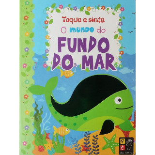 O MUNDO DO FUNDO DO MAR - TOQUE E SINTA