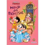 Turma da Mônica - Mundo das princesas Turma da Mônica - Mundo das princesas