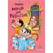 Turma da Mônica - Mundo das princesas  Turma da Mônica - Mundo das princesas