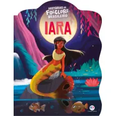 Histórias do Folclore Brasileiro: Iara