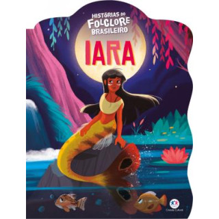 Histórias do Folclore Brasileiro: Iara Histórias do Folclore Brasileiro: Iara