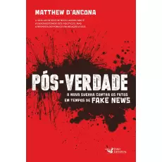 Pós-Verdade - Matthew D' Ancona