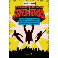 A Identidade Secreta dos Super-Heróis - Brian J. Robb