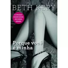 Porque Você É Minha - Beth Kery