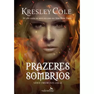 Prazeres Sombrios - Livro 02 - Kresley Cole