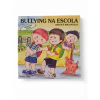 Bullying na Escola: Bater é Malvadeza