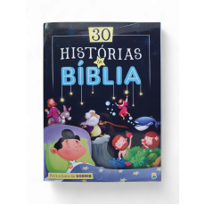 30 Historias da bíblia - Para a hora de dormir 30 Historias da bíblia - Para a hora de dormir