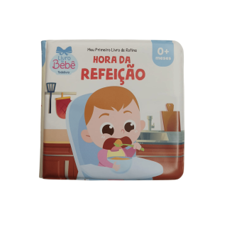 Meu Primeiro Livro de Rotina: Hora da Refeição Meu Primeiro Livro de Rotina: Hora da Refeição