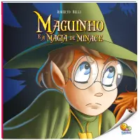 Maguinho e a Magia de Minace Maguinho e a Magia de Minace