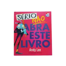 Sério Não Abra Este Livro Sério Não Abra Este Livro