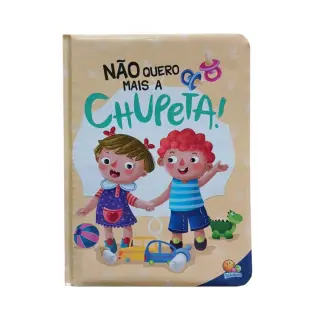 Não Quero Mais a Chupeta! 