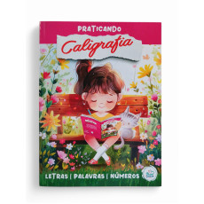 Praticando Caligrafia - Letras, Palavras e Números: Meninas Praticando Caligrafia - Letras, Palavras e Números: Meninas
