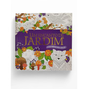 Colorir e Relaxar - Um Encanto de Jardim Colorir e Relaxar - Um Encanto de Jardim