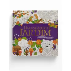 Colorir e Relaxar - Um Encanto de Jardim Colorir e Relaxar - Um Encanto de Jardim