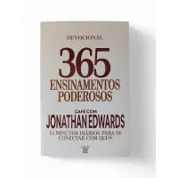 365 Ensinamentos Poderosos - Café com Jonathan Edwards 