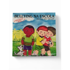 Bullying na Escola: Amizade não tem Cor! Bullying na Escola: Amizade não tem Cor!